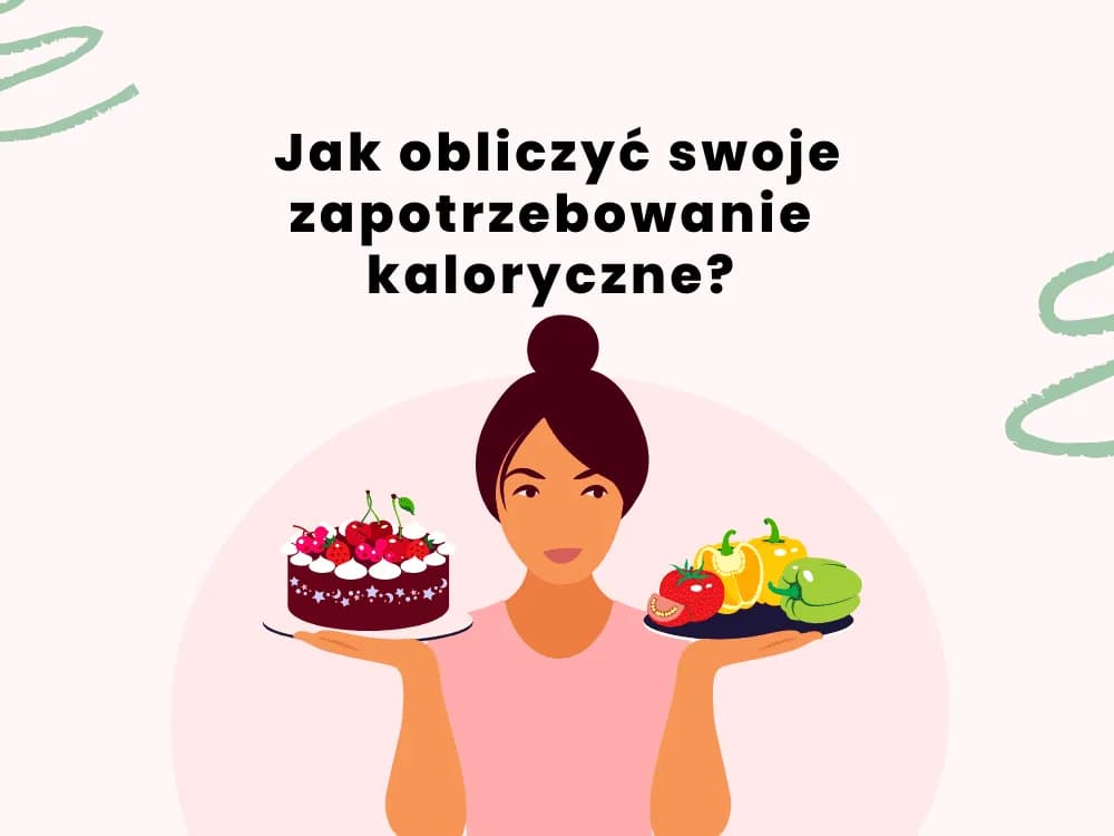 Ile kalorii jeść, aby schudnąć? Oblicz swoje zapotrzebowanie i uniknij błędów